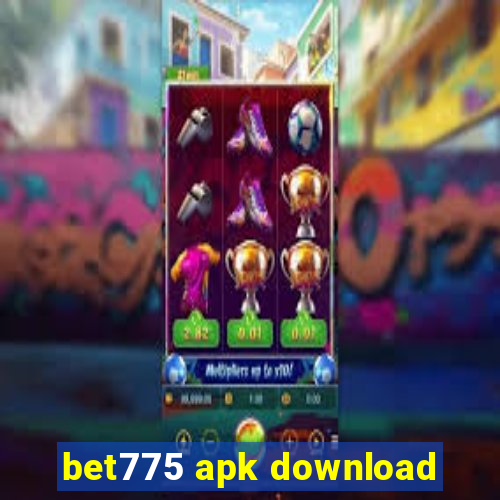 bet775 apk download